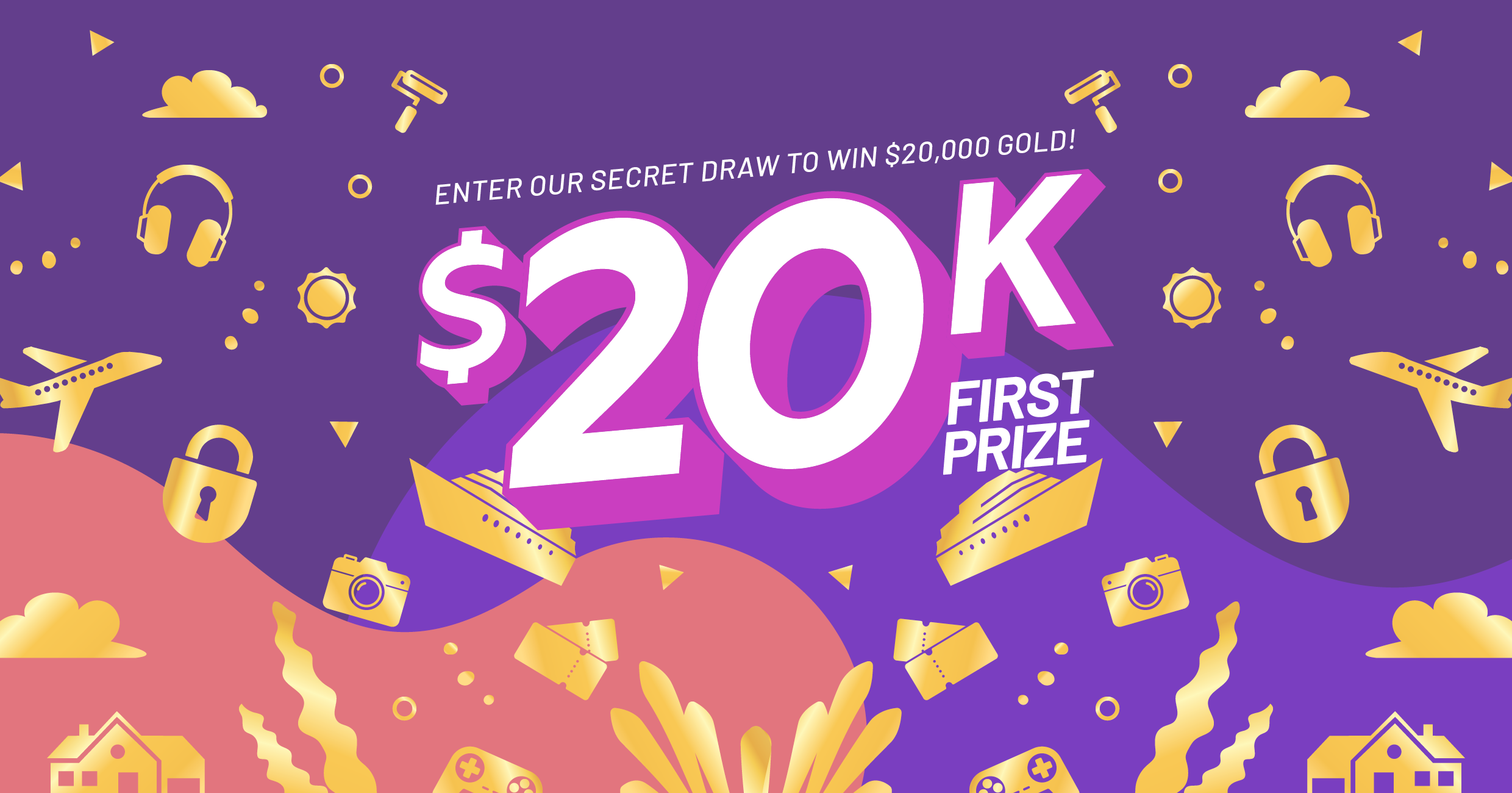 You have unlocked a $20K bonus draw